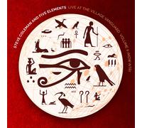 Steve Coleman and Five Elements Live at the Village (MDW NTR) - Volume II (CD)