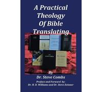 Steve Combs A Practical Theology of Bible Translating (Tascabile) Translating