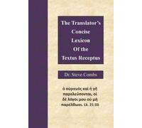 Steve Combs The Translator's Concise Lexicon of the Textus Receptus (Tascabile)