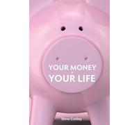 Steve Conley Your Money or Your Life (Tascabile)