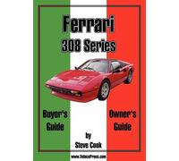 Steve Cook Ferrari 308 Series Buyer's Guide & Owner's Guide (Tascabile)