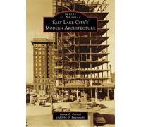 Steve Cornell John Ewanowski Salt Lake City's Modern Architecture (Tascabile)