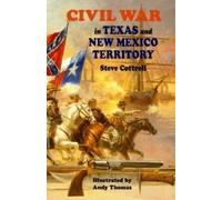Steve Cottrell Civil War in Texas and New Mexico Territory (Tascabile)