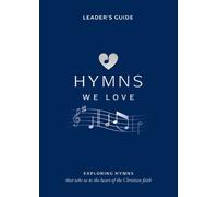 Steve Cramer Pippa Cramer Hymns We Love Leader's Guide (Tascabile) Hymns We Love