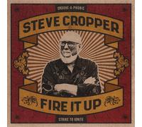 Steve Cropper Fire It Up (CD) Album