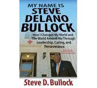 Steve D Bullock My Name is Steve Delano Bullock (Tascabile)