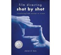 Steve D. Katz Film Directing: Shot by Shot - 25th Anniversary Editio (Tascabile)