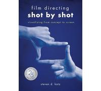 Steve D Katz Film Directing: Shot by Shot - 25th Anniversary Edition (Tascabile)