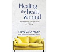 Steve Daily Healing the Heart and Mind (Tascabile)