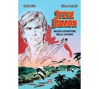 Steve Damon. Nuove avventure nella savana. Ediz. illustrata
