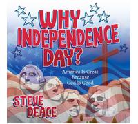 Steve Deace Why Independence Day? (Copertina rigida)