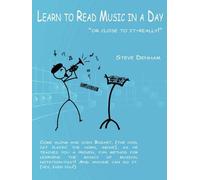 Steve Denham Learn to Read Music in a Day "or Close to It-really" (Tascabile)
