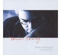 Steve Dobrogosz Your Songs - plays Elton John