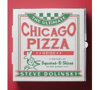Steve Dolinsky The Ultimate Chicago Pizza Guide (Tascabile)