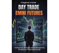 Steve Donnelly A Beginner's Guide Day Trade Emini Futures (Tascabile)