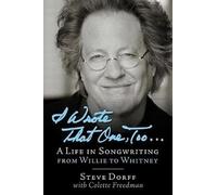 Steve Dorff I Wrote That One, Too ... (Copertina rigida)
