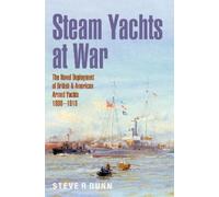 Steve Dunn Steam Yachts at War (Copertina rigida)