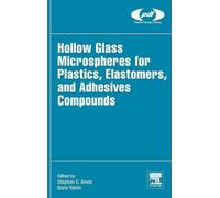 Steve E Amos Ba Hollow Glass Microspheres for Plastics, Elast (Copertina rigida)