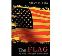 Steve E. Kiba The Flag (Copertina rigida)