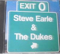steve earle and the dukes - Steve Earle & The Dukes Exit O