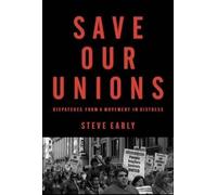 Steve Early Save Our Unions (Tascabile)