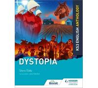 Steve Eddy Key Stage 3 English Anthology: Dystopia (Tascabile)