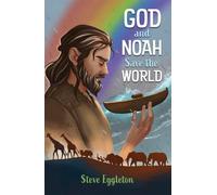 Steve Eggleton God and Noah Save the World (Tascabile)