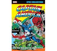 Steve Englehart Captain America Epic Collection: The Man Who Sold Th (Tascabile)