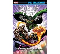 FANTASTIC FOUR EPIC COLLECTION: THE MORE THINGS CHANGE... [NEW PRINTING]