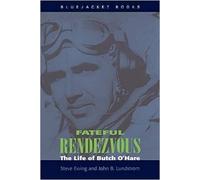 Steve Ewing John B. Lundstrom Fateful Rendezvous (Tascabile)