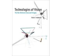 Steve F Anderson Technologies of Vision (Copertina rigida) MIT Press