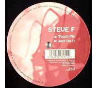Steve F - Touch Me/Just Do It