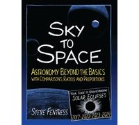 Steve Fentress Sky to Space: Astronomy Beyond the Basics with Compar (Tascabile)