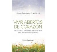 Steve Flowers Bob Stahl Vivir Abiertos de Corazón (Tascabile)