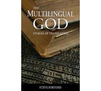 Steve Fortosis The Multilingual God (Tascabile)