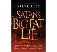 Steve Foss Satan's Big Fat Lie (Tascabile)