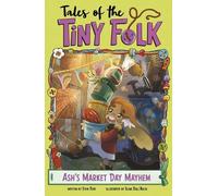 Steve Foxe Ash's Market Day Mayhem (Copertina rigida) Tales of the Tiny Folk