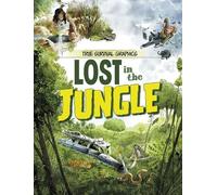 Steve Foxe Lost in the Jungle (Tascabile) True Survival Graphics