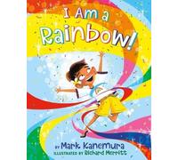 Steve Foxe Mark Kanemura I Am a Rainbow (Copertina rigida)
