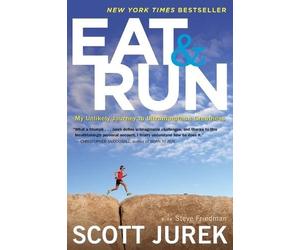 Steve Friedman Scott Jurek Eat and Run (Tascabile)