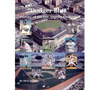 Steve Fulton "Dodger Blue" History of the Los Angeles Dodgers (Tascabile) Mlb