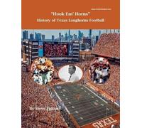 Steve Fulton Hook em' Horns - History of Texas Longhorns Football (Tascabile)