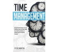 Steve G Martin Time Management (Tascabile) Self Help Mastery
