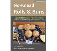 Steve Gamelin No-Knead Rolls & Buns (B&W Version) (Tascabile)