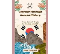Steve Garwood Journey Through Korean History (Tascabile)