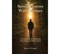 Steve Geisel Spiritual Journey With Guidance (Tascabile)