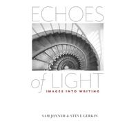 Steve Gerkin ECHOES of LIGHT - Images Into Writing (Copertina rigida)
