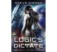 Steve Gibson Logic's Dictate (Tascabile)