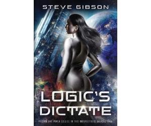 Steve Gibson Logic's Dictate (Tascabile)