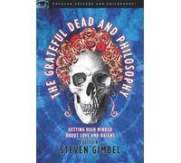 Steve Gimbel The Grateful Dead and Philosophy (Tascabile)